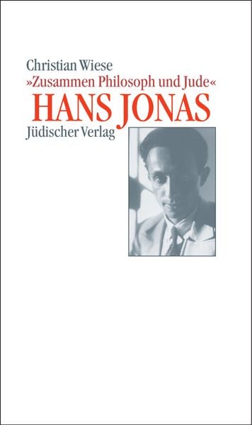 Produktbild: Hans Jonas &ndash; &raquo;Zusammen Philosoph und Jude&laquo;