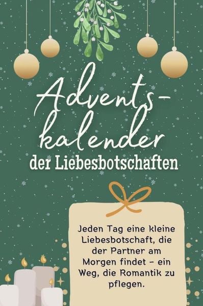 Adventskalender der Liebesbotschaften - Das perfekte Geschenk für Frauen und Männer 2024