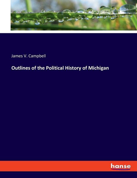 Produktbild: Outlines of the Political History of Michigan