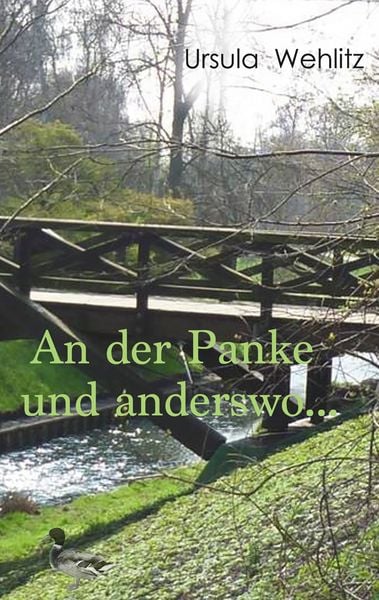 An der Panke und anderswo ..., Taschenbuch von Ursula Wehlitz, BoD – Books on Demand, 9783750482807