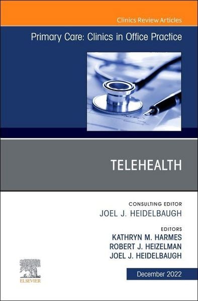Produktbild: Telehealth, an Issue of Primary Care: Clinics in Office Practice