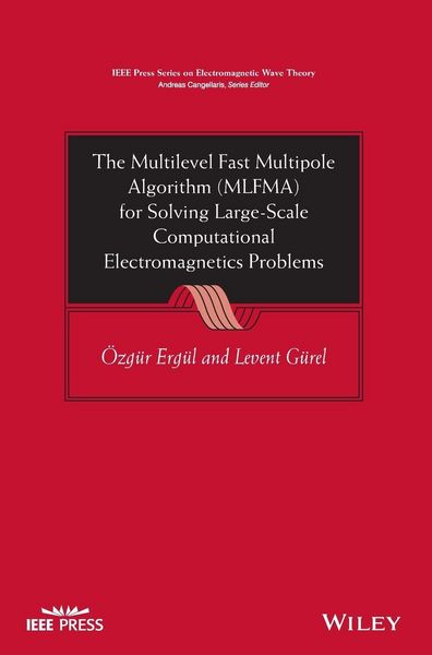 Produktbild: The Multilevel Fast Multipole Algorithm (MLFMA) for Solving Large-Scale Computational Electromagnetics Problems