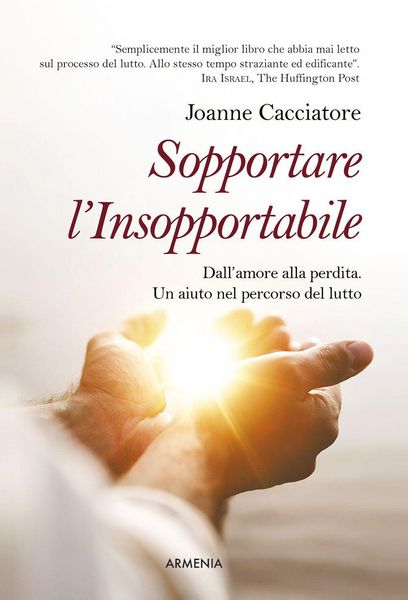 Produktbild: Sopportare l'insopportabile. Dall'amore alla perdita. Un aiuto nel percorso del lutto