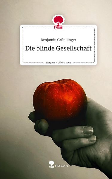 Produktbild: Die blinde Gesellschaft. Life is a Story - story.one