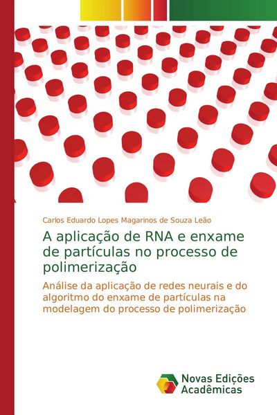 Produktbild: A aplica&ccedil;&atilde;o de RNA e enxame de part&iacute;culas no processo de polimeriza&ccedil;&atilde;o