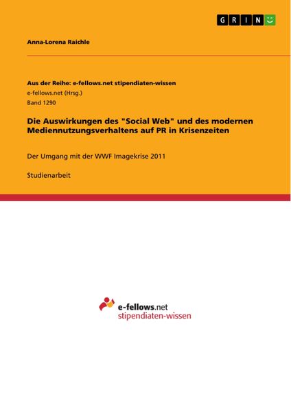 Produktbild: Die Auswirkungen des "Social Web" und des modernen Mediennutzungsverhaltens auf PR in Krisenzeiten