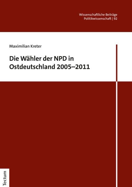 Produktbild: Die W&auml;hler der NPD in Ostdeutschland 2005&ndash;2011
