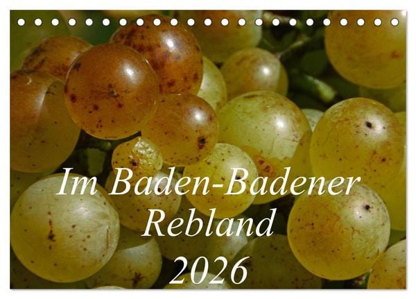 Im Baden-Badener Rebland 2026 (Tischkalender 2026 DIN A5 quer), CALVENDO Monatskalender