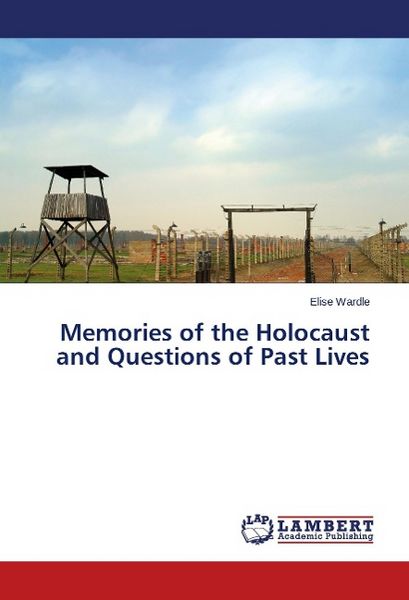 Produktbild: Memories of the Holocaust and Questions of Past Lives