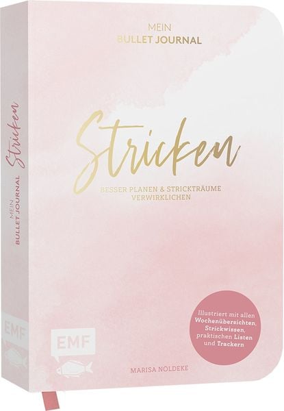 Stricken – Mein Bullet Journal – Besser planen & Strickträume verwirklichen, Gebundene Ausgabe von Marisa Nöldeke, Edition Michael Fischer / EMF