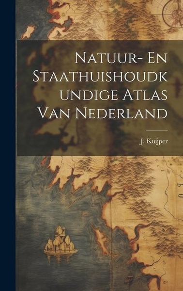 Produktbild: Natuur- En Staathuishoudkundige Atlas Van Nederland