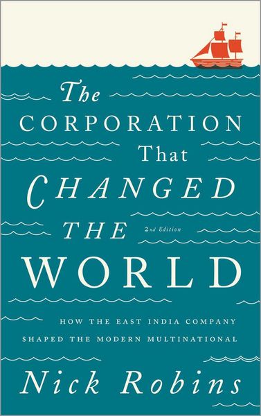 Produktbild: The Corporation That Changed the World: How the East India Company Shaped the Modern Multinational