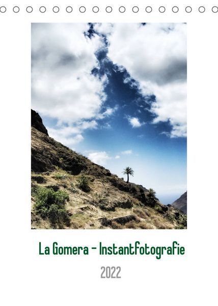 Produktbild: La Gomera - Instantfotografie (Tischkalender 2022 DIN A5 hoch)