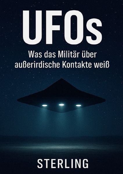 Produktbild: UFOs I Was das Milit&auml;r &uuml;ber au&szlig;erirdische Kontakte wei&szlig;