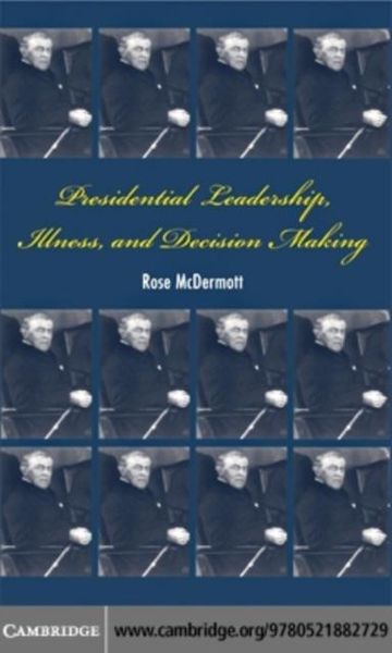 Produktbild: Presidential Leadership, Illness, and Decision Making