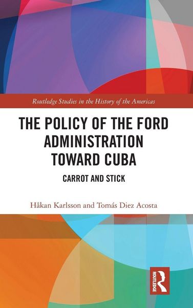Produktbild: The Policy of the Ford Administration Toward Cuba