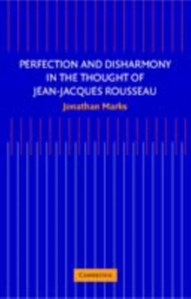 Produktbild: Perfection and Disharmony in the Thought of Jean-Jacques Rousseau