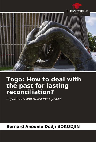 Produktbild: Togo: How to deal with the past for lasting reconciliation?