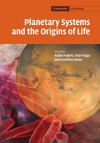 Produktbild: Planetary Systems and the Origin of Life. Edited by Ralph Pudritz, Paul Higgs, Jonathon Stone