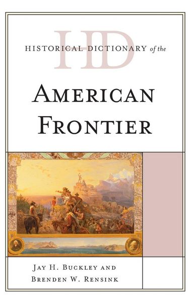 Produktbild: Historical Dictionary of the American Frontier