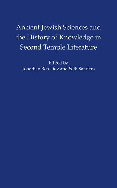 Produktbild: Ancient Jewish Sciences and the History of Knowledge in Second Temple Literature
