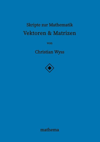 Produktbild: Skripte zur Mathematik - Vektoren & Matrizen