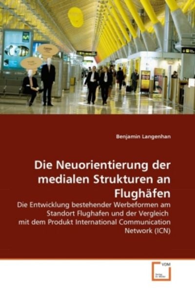Langenhan, B: Neuorientierung der medialen Strukturen an Flu, Taschenbuch von Benjamin Langenhan, VDM, 9783639130072
