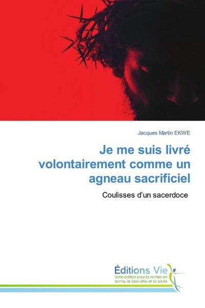 Produktbild: Je me suis livr&eacute; volontairement comme un agneau sacrificiel