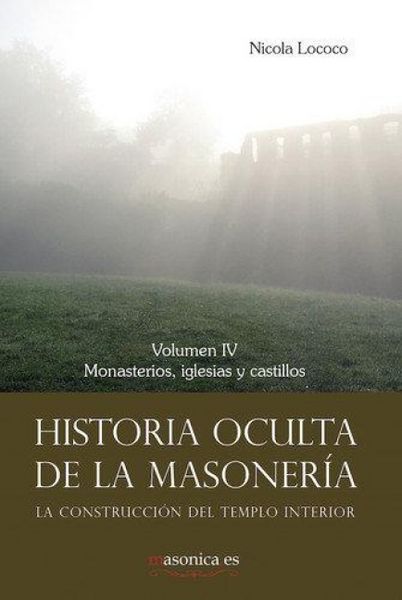 Produktbild: Historia oculta de la masoner&iacute;a IV : monasterios, iglesias y castillos