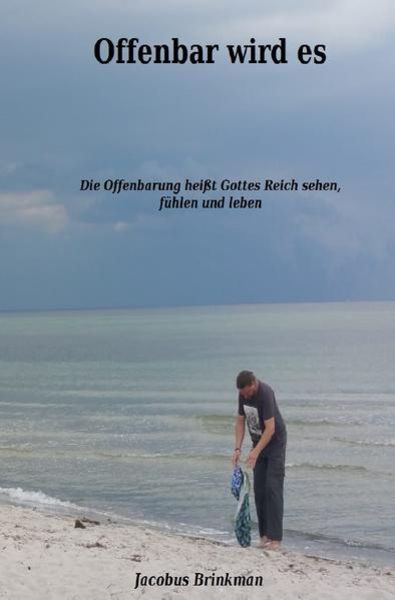 Offenbar wird es, Taschenbuch von Jacobus Brinkman, Epubli, 9783750281516