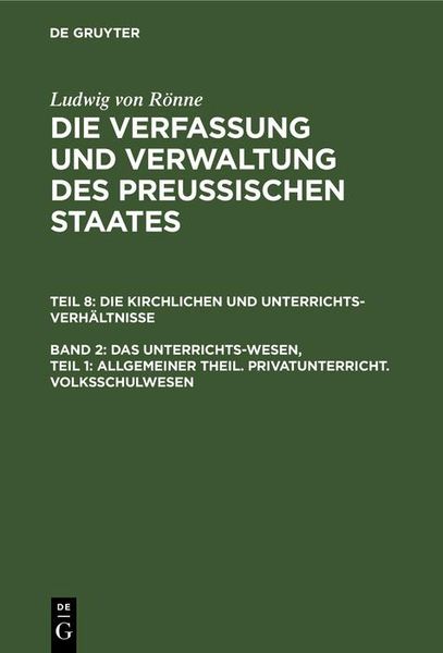 Produktbild: Das Unterrichts-Wesen, Teil 1: Allgemeiner Theil. Privatunterricht. Volksschulwesen