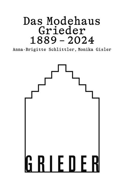 Das Modehaus Grieder 1889–2024, Taschenbuch von Anna-Brigitte Schlittler , Monika Gisler, Scheidegger & Spiess, 9783039422210