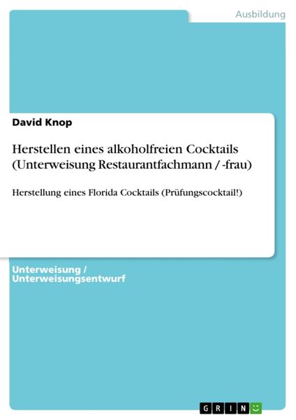 Produktbild: Herstellen eines alkoholfreien Cocktails (Unterweisung Restaurantfachmann / -frau)