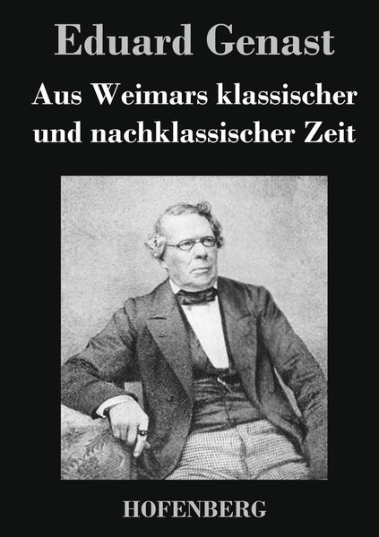 Produktbild: Aus Weimars klassischer und nachklassischer Zeit