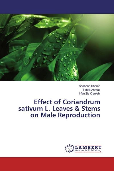 Produktbild: Effect of Coriandrum sativum L. Leaves & Stems on Male Reproduction