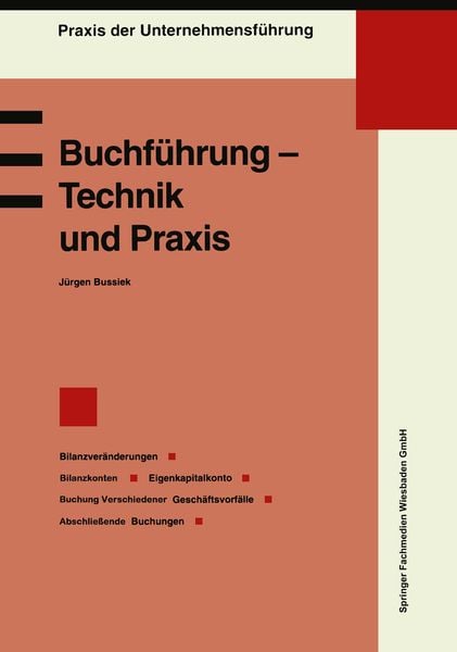 Buchführung — Technik und Praxis, Taschenbuch von Jürgen Bussiek, Betriebswirtschaftlicher Verlag Gabler, 978-3-409-13978-6