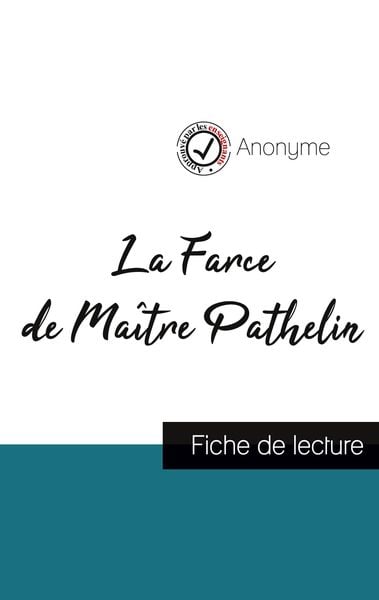 La Farce de Maître Pathelin (fiche de lecture et analyse complète de l'oeuvre); Taschenbuch von , Comprendre la littérature, 9782759312351