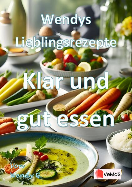 Produktbild: Wendys Lieblingsrezepte - Klar und gut essen