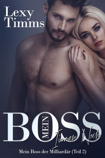 Produktbild: Mein Boss, der Milliard&auml;r - immer noch (Teil 2)