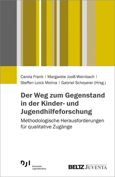 Produktbild: Der Weg zum Gegenstand in der Kinder- und Jugendhilfeforschung