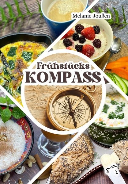 Frühstückskompass, Taschenbuch von Melanie Joussen, Edition Paashaas Verlag EPV, 9783961741359