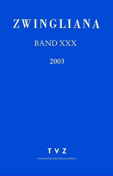 Produktbild: Zwingliana. Beitr&auml;ge zur Geschichte Zwinglis, der Reformation und... / Zwingliana Band 30: Jg. 2003