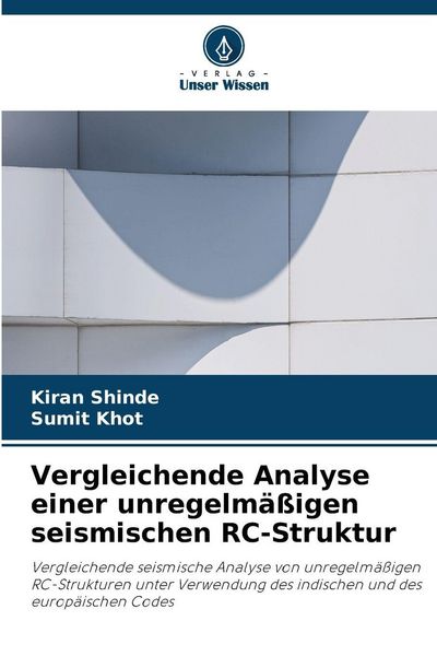 Produktbild: Vergleichende Analyse einer unregelm&auml;&szlig;igen seismischen RC-Struktur