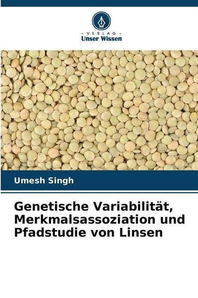 Produktbild: Genetische Variabilit&auml;t, Merkmalsassoziation und Pfadstudie von Linsen