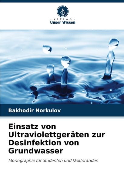 Produktbild: Einsatz von Ultraviolettger&auml;ten zur Desinfektion von Grundwasser