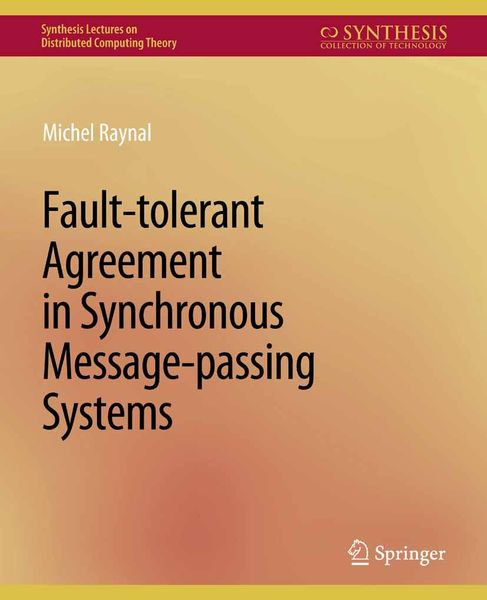 Produktbild: Fault-tolerant Agreement in Synchronous Message-passing Systems