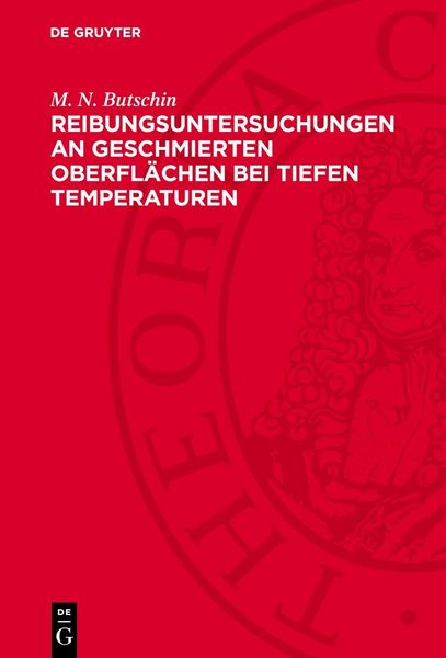 Produktbild: Reibungsuntersuchungen an geschmierten Oberfl&auml;chen bei tiefen Temperaturen