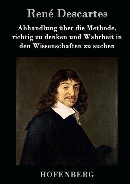 Produktbild: Abhandlung &uuml;ber die Methode, richtig zu denken und Wahrheit in den Wissenschaften zu suchen