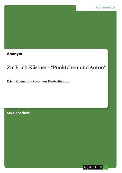Produktbild: Zu: Erich K&auml;stner - "P&uuml;nktchen und Anton"