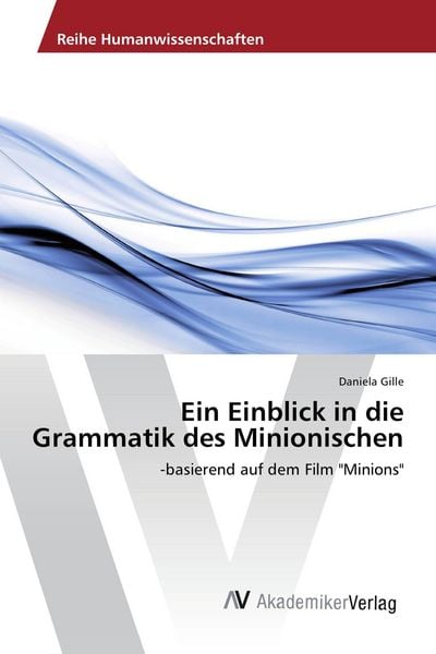 Produktbild: Ein Einblick in die Grammatik des Minionischen